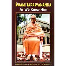 Swami Tapasyananda As We Knew Him